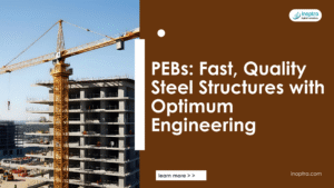 Pre-engineered Buildings (Pebs), The Faster, High-quality, Optimum, Versatile Way To Engineer & Construct Steel Structures