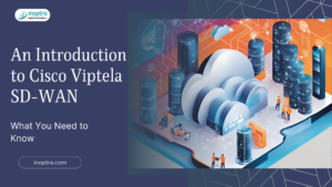 What is Cisco Viptela SD-WAN? A Beginner’s Guide