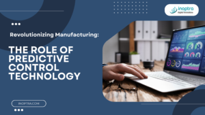 How Predictive Control is changing the manufacturing landscape