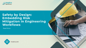 Safety by Design: Embedding Risk Mitigation in Engineering Workflows